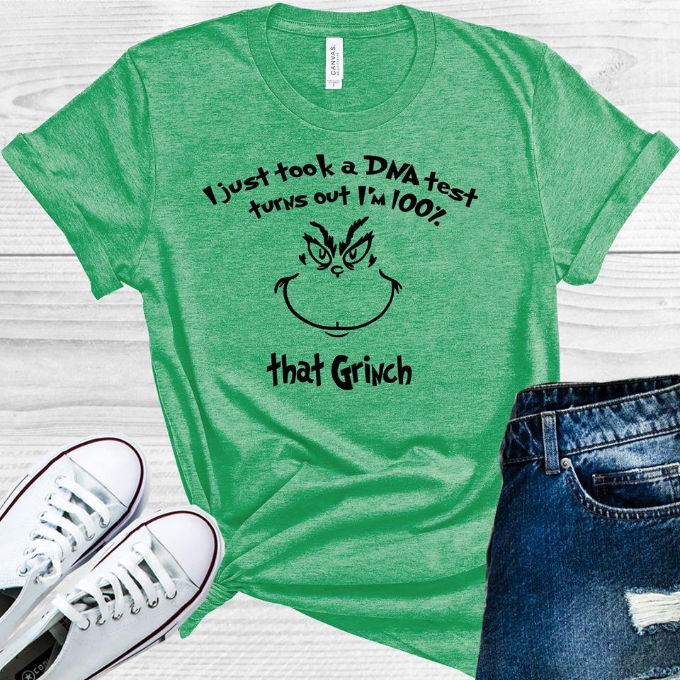 I Just Took a DNA Test Turns Out I'm 100% That Grinch Graphic Tee