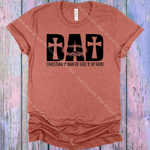 Dad Christian Man Of God My Hero Graphic Tee Graphic Tee