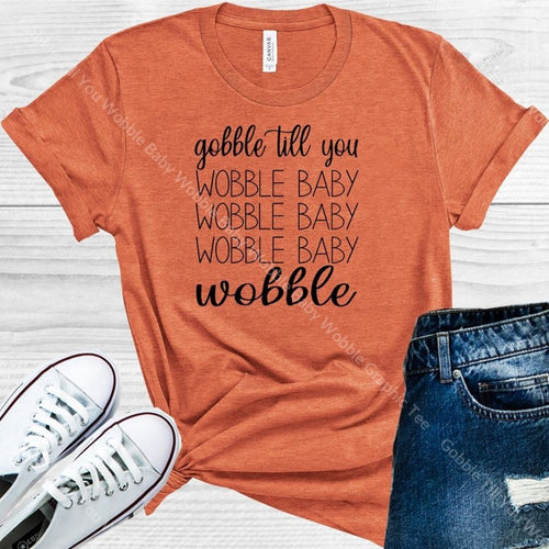 Gobble Till You Wobble Baby Graphic Tee Graphic Tee
