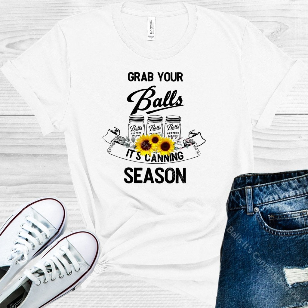 Grab Your Balls Its Canning Season (Sunflowers) Graphic Tee Graphic Tee