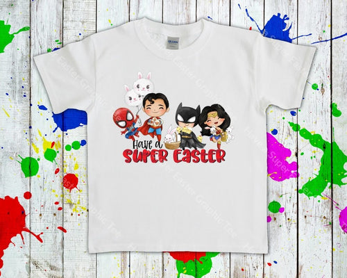 Have A Super Easter Graphic Tee Graphic Tee