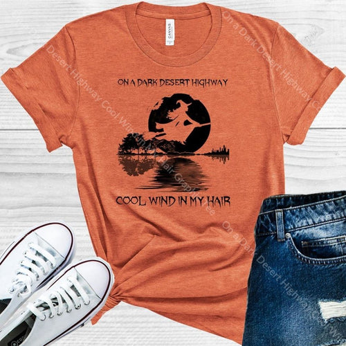 On A Dark Desert Highway Cool Wind In My Hair Graphic Tee Graphic Tee